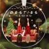 Besties Ill Be There For You Christmas Ornament Best Friends Forever Gift Girlfriends Unique Holiday Decoration