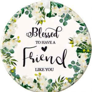 Blessed To Have A Friend Like You Christmas Ornament Best Friend Gift Floral Design Friendship Quote Holiday Keepsake