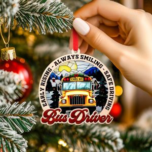 Bus Driver Christmas Ornament Early Rising Always Smiling Safe Driving Gift