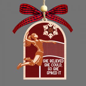 Volleyball Christmas Ornament She Believed She Could Spike It Holiday Gift For Volleyball Players And Athletes