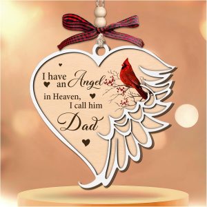 I Have An Angel In Heaven Dad Memorial Ornament Cardinal Wings Sympathy Gift Bereavement Keepsake Christmas Decoration