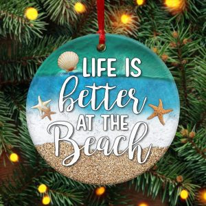 Life Is Better At The Beach Ornament Tropical Coastal Christmas Tree Decoration Gift