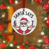 Santa Says 6 7 Ornament Six Seven Christmas