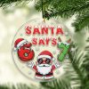 Santa Says Six Seven Ornament Cute Christmas Round Design With Santa And Snowflakes