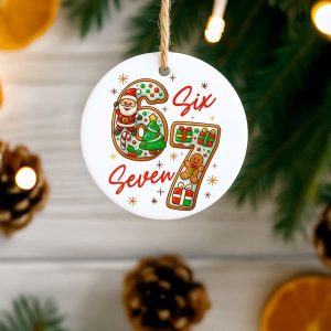 Six Seven Ceramic Christmas Ornament – 67 Christmas Ceramic Ornament Six Seven Christmas